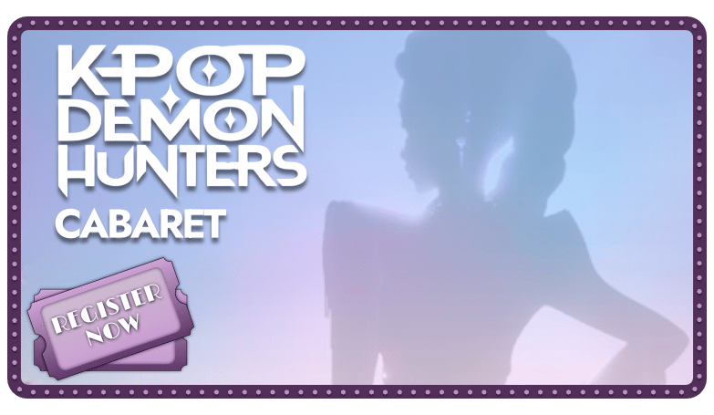 KPop Demon Hunters Cabaret: Ages 7 - 17